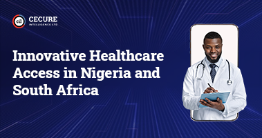 Innovative Healthcare Access in Nigeria and South Africa
