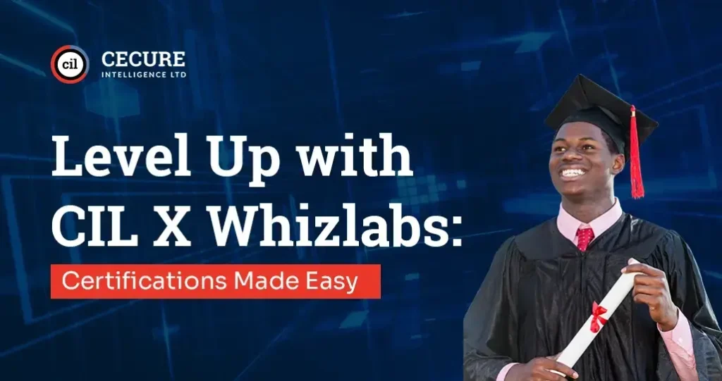 Level Up with CIL X Whizlabs: Certifications Made Easy