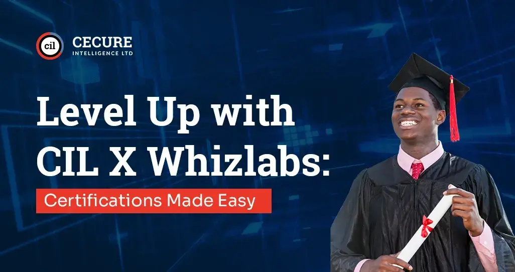 Level Up with CIL X Whizlabs: Certifications Made Easy