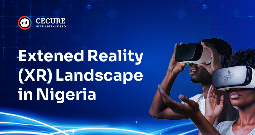 Extended Reality (XR) Landscape in Nigeria