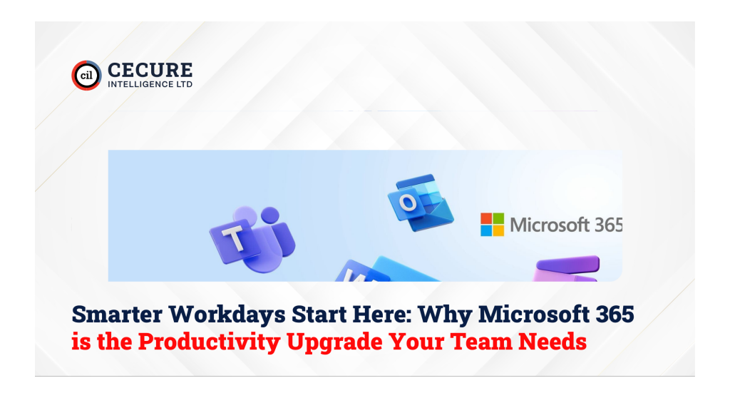Smarter Workdays Start Here: Why Microsoft 365 is the Productivity Upgrade Your Team Needs