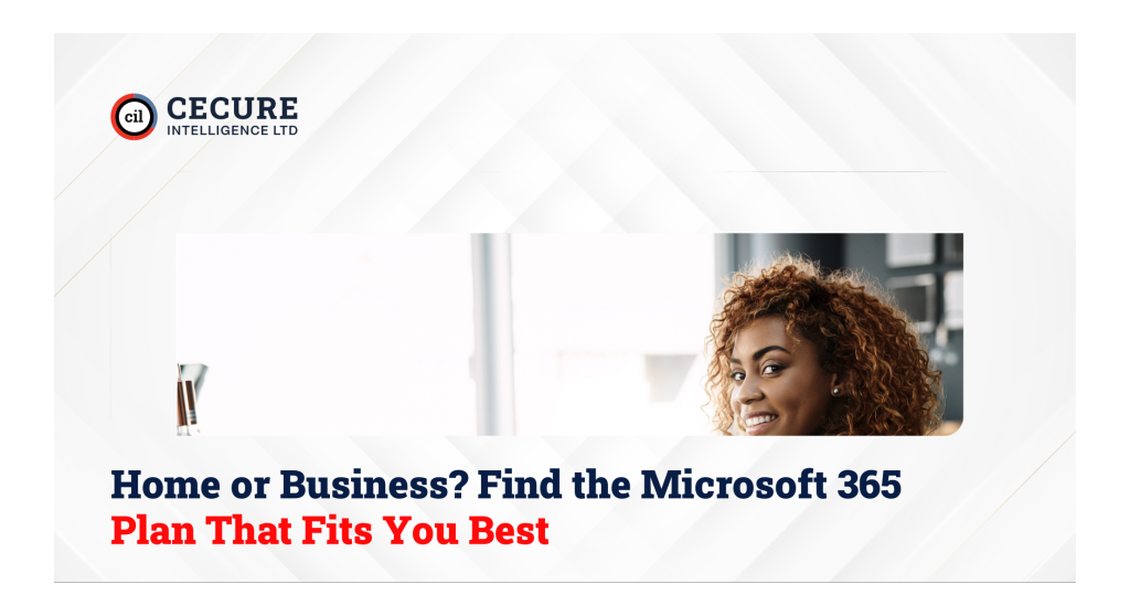 Home or Business? Find the Microsoft 365 Plan That Fits You Best