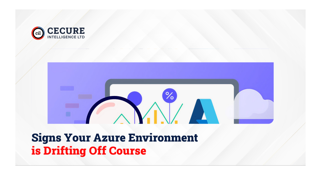 Signs Your Azure Environment is Drifting Off Course