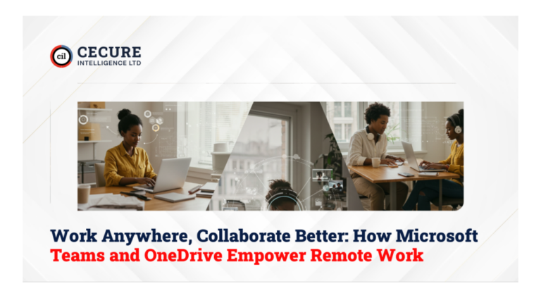 Work Anywhere, Collaborate Better: How Microsoft Teams and OneDrive Empower Remote Work