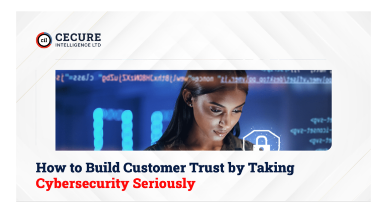 How to Build Customer Trust by Taking Cybersecurity Seriously