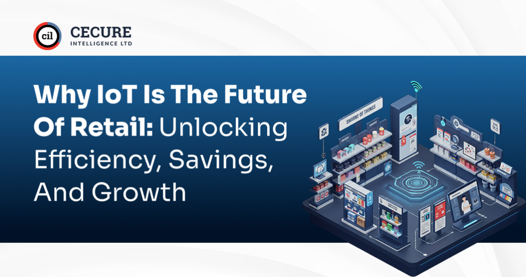 The Future of Retail with IOT: Unlocking Efficiency, Savings, and Growth