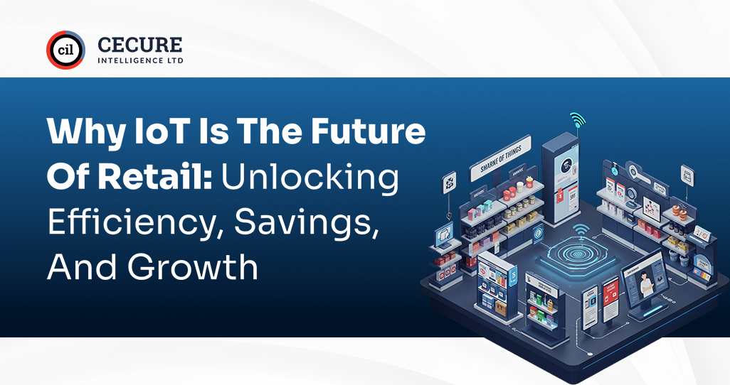 The Future of Retail with IOT: Unlocking Efficiency, Savings, and Growth