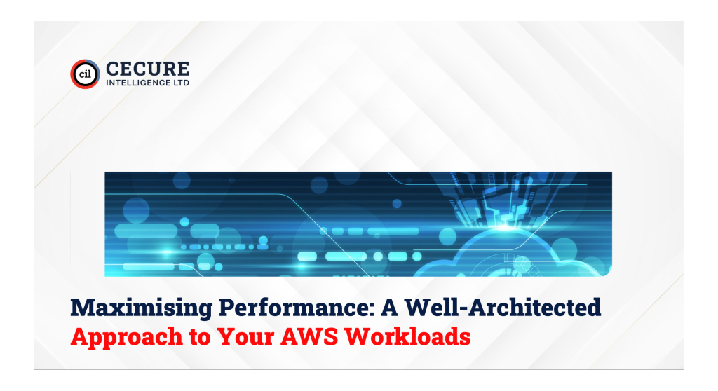 Maximising Performance: A Well-Architected Approach to Your AWS Workloads