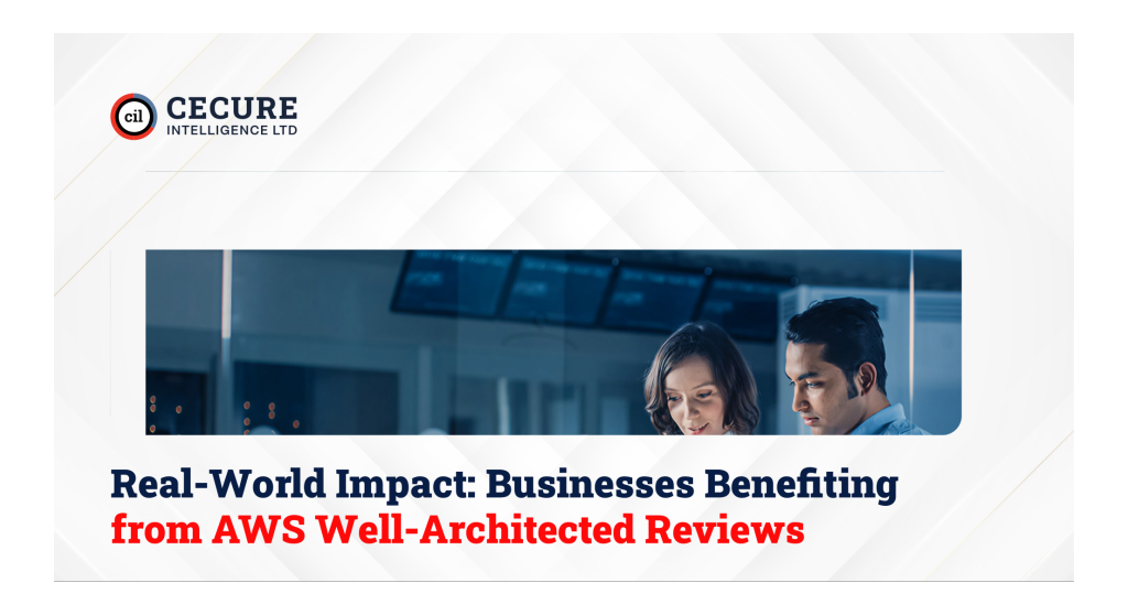 Real-World Impact: Businesses Benefiting from AWS Well-Architected Reviews