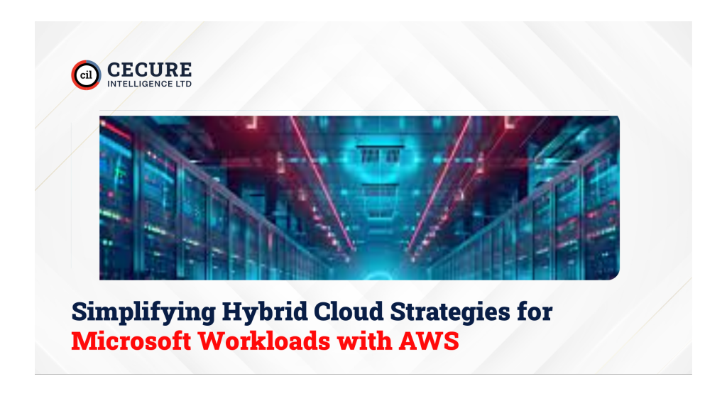Simplifying Hybrid Cloud Strategies for Microsoft Workloads with AWS