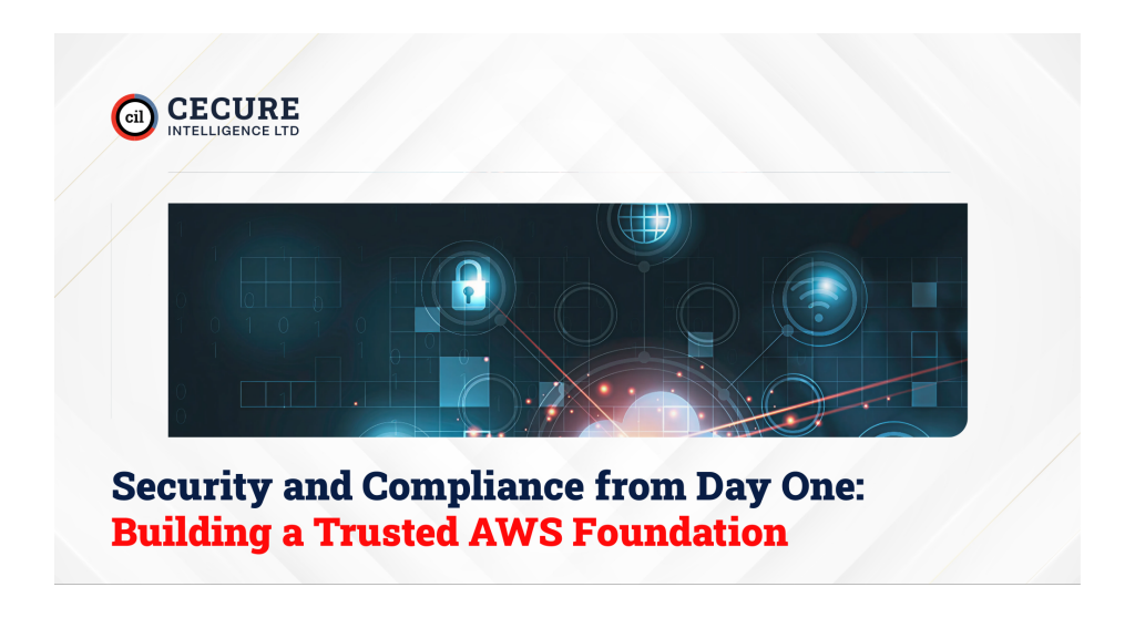 Security and Compliance from Day One: Building a Trusted AWS Foundation