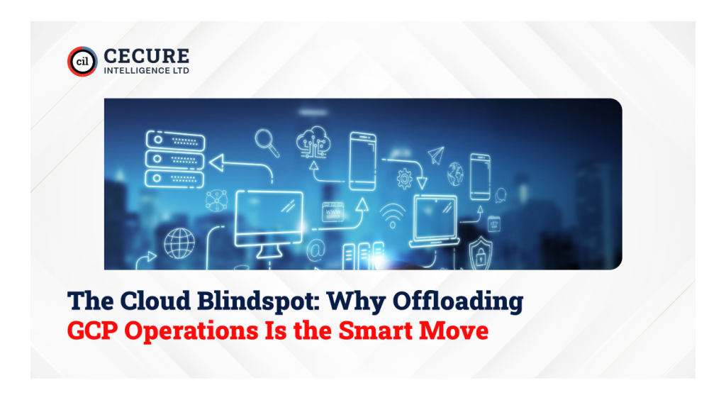 The Cloud Blindspot: Why Offloading GCP Operations Is the Smart Move