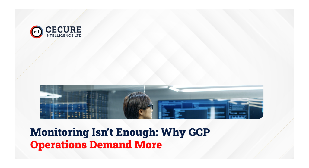 Monitoring Isn’t Enough: Why GCP Operations Demand More