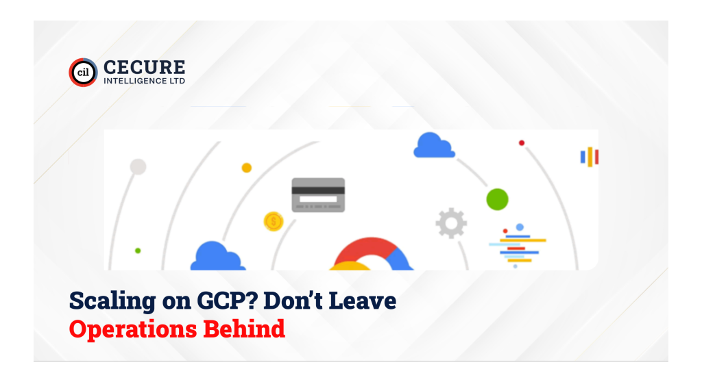 Scaling on GCP? Don’t Leave Operations Behind