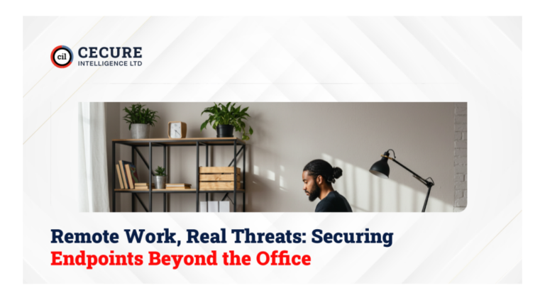 Remote Work, Real Threats: Securing Endpoints Beyond the Office