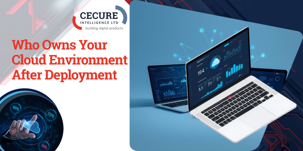 Who Owns Your Cloud Environment After Deployment?
