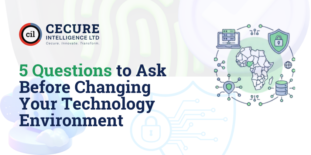 5 Questions to Ask Before Changing Your Technology Environment
